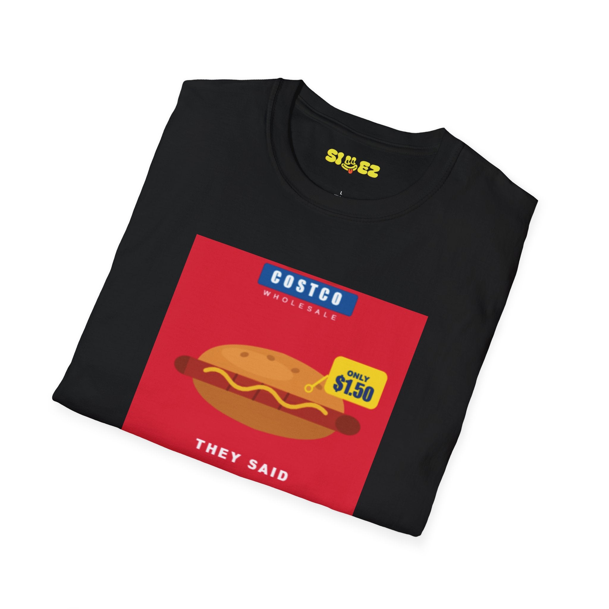 Costco Sandwich Graphic T-Shirt — "There's No Such Thing As A Free Lunch"